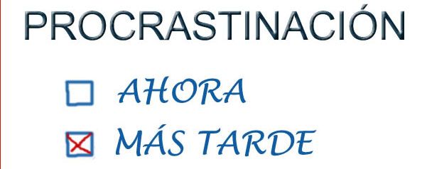 dejar las cosas para más tarde